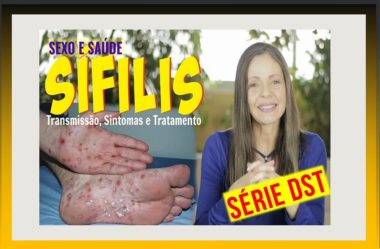 Sífilis – O que é, transmissão, fases, sintomas e tratamento