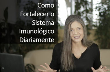 Como Fortalecer o Sistema Imunológico Diariamente