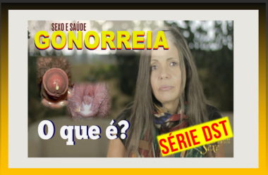 Gonorreia – O que é, transmissão, sintomas e tratamento